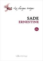 Couverture du livre « Ernestine » de Sade Donatien Alphon aux éditions La Bourdonnaye
