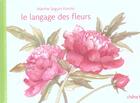 Couverture du livre « Le Langage Des Fleurs 2 » de Seguin-Fontes-M aux éditions Chene