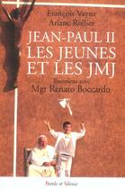 Couverture du livre « Jean-paul ii, les jeunes et les jmj » de Francois Vayne aux éditions Parole Et Silence
