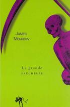 Couverture du livre « La trilogie de Jéhovah Tome 3 ; la grande faucheuse » de James Morrow aux éditions Au Diable Vauvert