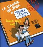 Couverture du livre « Le cahier de jeux de Nicolas et Carla » de Pascal Petiot aux éditions Pascal Petiot