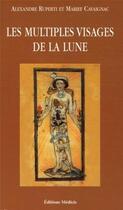 Couverture du livre « Les multiples visages de la lune » de Ruperti/Cavaignac aux éditions Medicis