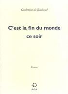 Couverture du livre « C'est la fin du monde ce soir » de Catherine De Richaud aux éditions P.o.l