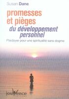 Couverture du livre « Promesses et pièges du développement personnel ; plaidoyer pour une spiritualité sans dogme » de Susan Dane aux éditions Jouvence