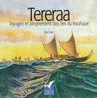 Couverture du livre « Tereraa ; voyage et peuplement des îles du Pacifique » de Eric Conte aux éditions Au Vent Des Iles