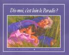 Couverture du livre « Dis-moi, c'est quoi le paradis ? » de Chara M. Curtis et Alfred Currier aux éditions De L'eveil