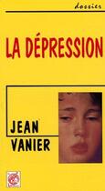 Couverture du livre « La dépression » de Jean Vanier aux éditions Livre Ouvert