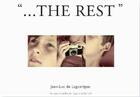 Couverture du livre « ...the rest » de Jean-Luc De Laguarigue aux éditions Traces