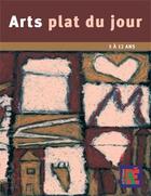 Couverture du livre « Arts plat du jour » de Straub Patrick aux éditions Acces