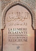 Couverture du livre « La lumière éclatante des fondements de la croyance religieuse » de Abu-I-Qasim Ibn Juzay aux éditions Ribat