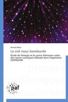 Couverture du livre « Le ciel nous bombarde » de Ahmed Rebai aux éditions Presses Academiques Francophones