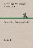 Couverture du livre « Souvenirs d'un sexagenaire, tome ii » de Arnault A-V-V. aux éditions Tredition