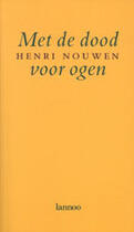 Couverture du livre « Met de dood voor ogen » de Henri Nouwen aux éditions Uitgeverij Lannoo