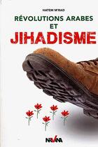 Couverture du livre « Révolutions arabes et jihadisme » de Hatem M'Rad aux éditions Nirvana