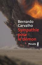 Couverture du livre « Sympathie pour le démon » de Bernardo Carvalho aux éditions Metailie