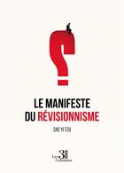 Couverture du livre « Le manifeste du révisionnisme » de She Yi Tzu aux éditions Les Trois Colonnes