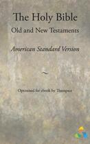 Couverture du livre « The Holy Bible, American Standard Version - Old and New Testaments » de Theospace aux éditions Epagine