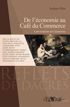 Couverture du livre « De l'économie au café du commerce ; conversations sur l'économie » de Jacques Blas aux éditions Dacres