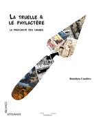 Couverture du livre « La truelle & le phylactère ; la proximité des images » de Benedicte Coudiere aux éditions Fedora