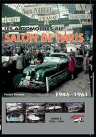 Couverture du livre « Les automobiles au salon de Paris t.2 ; 1955 à 1961 » de Fabien Sabates aux éditions Antique Autos