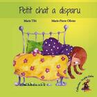 Couverture du livre « Petit chat a disparu » de Marie Tibi et Marie-Pierre Olivier aux éditions Les Editions Du Dahu