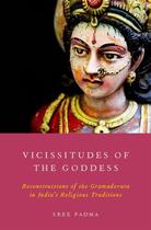 Couverture du livre « Vicissitudes of the Goddess: Reconstructions of the Gramadevata in Ind » de Padma Sree aux éditions Oxford University Press Usa