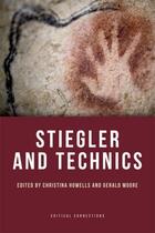 Couverture du livre « Stiegler and Technics » de Christina Howells aux éditions Edinburgh University Press