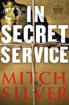 Couverture du livre « In Secret Service » de Mitch Silver aux éditions Touchstone