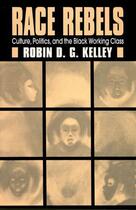 Couverture du livre « Race Rebels » de Kelley Robin aux éditions Free Press