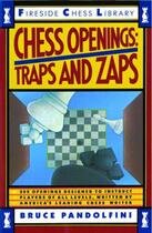 Couverture du livre « Chess Openings: Traps And Zaps » de Pandolfini Bruce aux éditions Touchstone