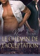 Couverture du livre « Le chemin de l'acceptation » de Kc Burn aux éditions Dreamspinner Press
