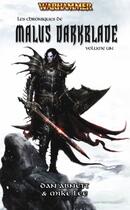 Couverture du livre « Warhammer ; les chroniques de Malus Darkblade t.1 » de Mike Lee et Dan Abnett aux éditions Black Library