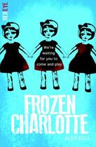 Couverture du livre « Frozen Charlotte » de Alex Bell aux éditions Stripes Publishing