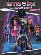 Couverture du livre « Monster High ; la fête des goules » de  aux éditions Hachette