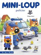 Couverture du livre « Mini-Loup Policier + 1 figurine » de Philippe Matter aux éditions Hachette Enfants