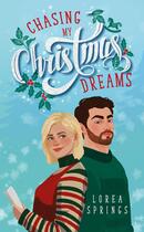 Couverture du livre « Chasing my (Christmas) Dreams : Romance de Noël » de Lorea Springs aux éditions Hlab