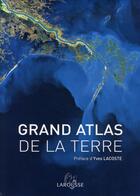 Couverture du livre « Grand atlas de la terre » de  aux éditions Larousse