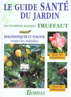 Couverture du livre « Le Guide Sante Du Jardin » de Greenwood Pippa aux éditions Bordas