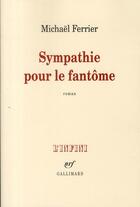 Couverture du livre « Sympathie pour le fantôme » de Michael Ferrier aux éditions Gallimard