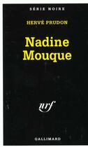 Couverture du livre « Nadine mouque » de Herve Prudon aux éditions Gallimard