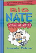 Couverture du livre « Big Nate Tome 7 : c'est ma fête ! » de Lincoln Peirce aux éditions Gallimard-jeunesse