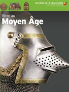 Couverture du livre « Vivre au Moyen âge » de Andrew Langley aux éditions Gallimard-jeunesse