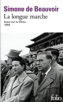 Couverture du livre « La longue marche : essai sur la Chine » de Simone De Beauvoir aux éditions Folio