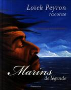 Couverture du livre « Marins de légende » de Peyron / Bourrieres aux éditions Pere Castor