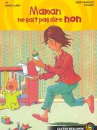 Couverture du livre « Maman ne sait pas dire non » de Jo Hoestlandt aux éditions Flammarion