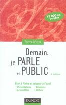 Couverture du livre « Demain, je parle en public (4e édition) » de Thierry Destrez aux éditions Dunod