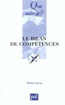 Couverture du livre « Bilan de competences (2eme edition) (le) » de Joras M aux éditions Que Sais-je ?