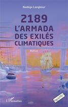 Couverture du livre « 2189 l'armada des exilés climatiques » de Nadege Langbour aux éditions L'harmattan