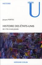 Couverture du livre « Histoire des Etats-Unis de 1776 à nos jours » de Jacques Portes aux éditions Armand Colin