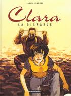Couverture du livre « Clara t3 - la disparue » de Lapiere/Chauzy aux éditions Casterman